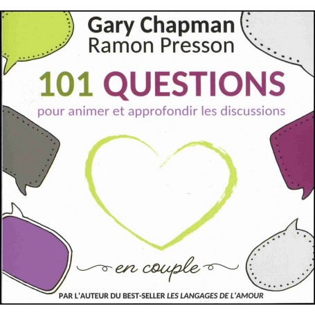 101 questions pour animer et approfondir les discussions en couple - Gary Chapman