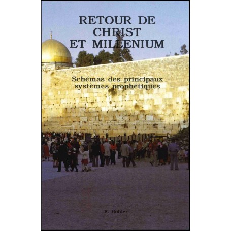 Retour de Christ et millénium - Frédéric Buhler