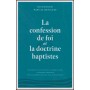 La Confession de foi et la doctrine baptistes - Pascal Denault