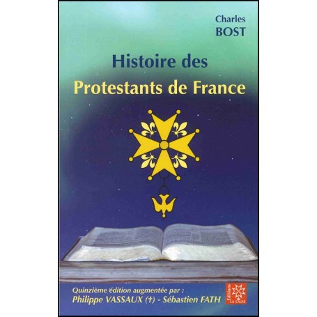 Histoire des Protestants de France - Charles Bost