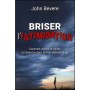 Briser l'intimidation - John Bevere