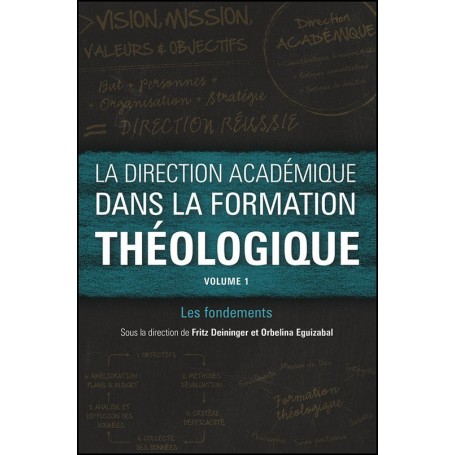 La direction académique dans la formation théologique. Volume 1. Les fondements - Orbelina Eguizabal