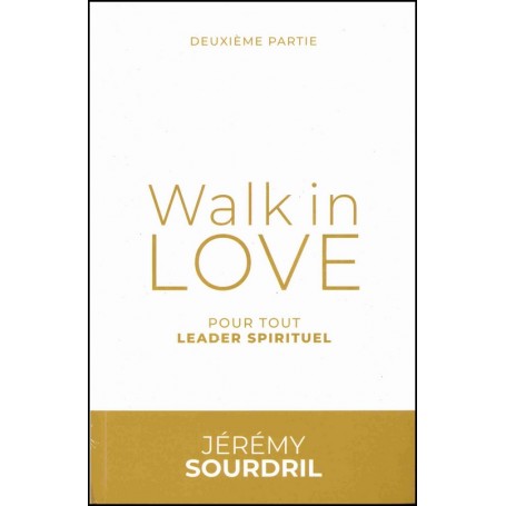 Walk in Love - deuxième partie - Jérémy Sourdril