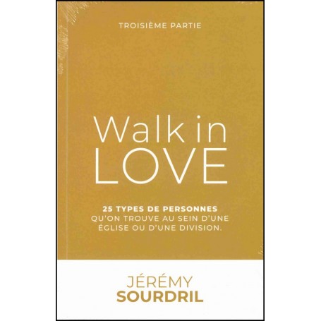Walk in Love - troisième partie - Jérémy Sourdril