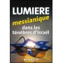 Lumière messianique dans les ténèbres d'Israël - Norbert Lieth