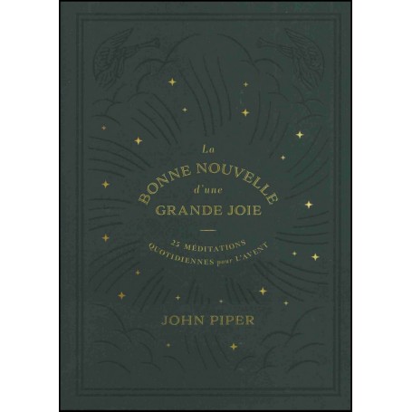 La Bonne Nouvelle d’une grande joie - Noël - John Piper
