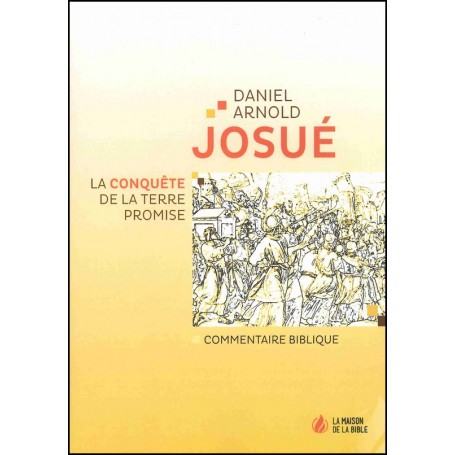 Josué – Commentaire biblique - Daniel Arnold