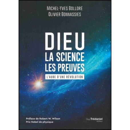 Dieu - la science - les preuves - Michel-Yves Bolloré