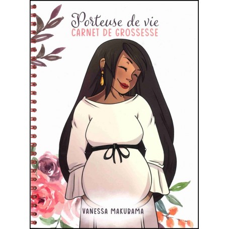 Porteuse de vie - Carnet de grossesse - Vanessa Makubama