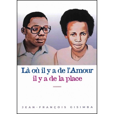 Là où il y a de l'Amour, il y a de la place - Jean-François Gisimba