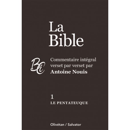 Le Pentateuque - Commentaire intégral verset par verset - Antoine Nouis