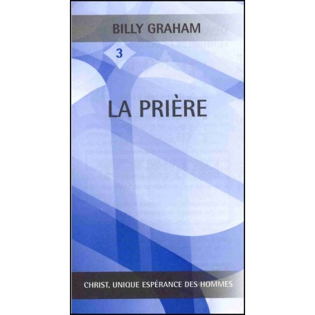 Traité La Prière - Billy Graham