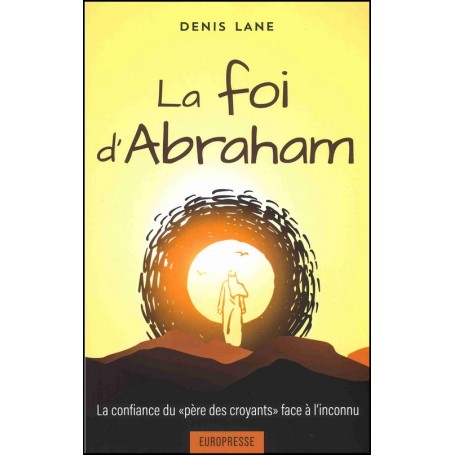 La foi d'Abraham - Denis Lane