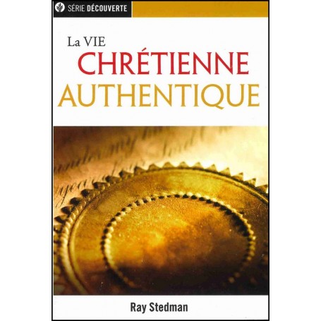 La vie chrétienne authentique - Brochure NPQ Série découverte