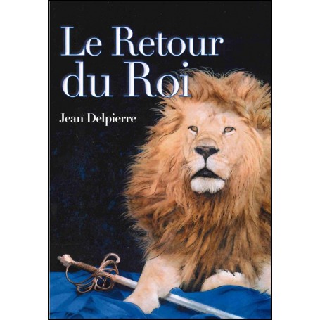 Le retour du Roi - Jean Delpierre