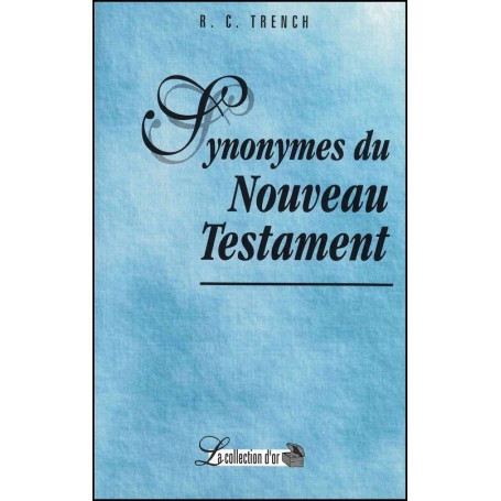 Synonymes du Nouveau Testament - Richard C. Trench
