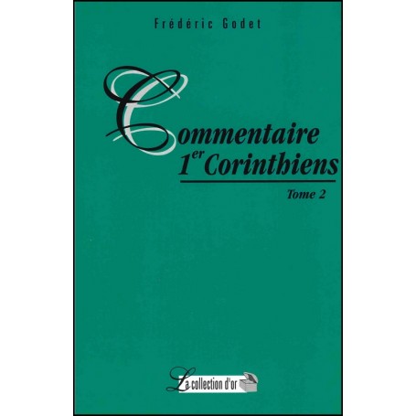 Commentaire 1 Corinthiens tome 2 - Frédéric Godet