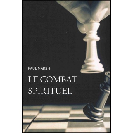 Le combat spirituel - Paul Marsh