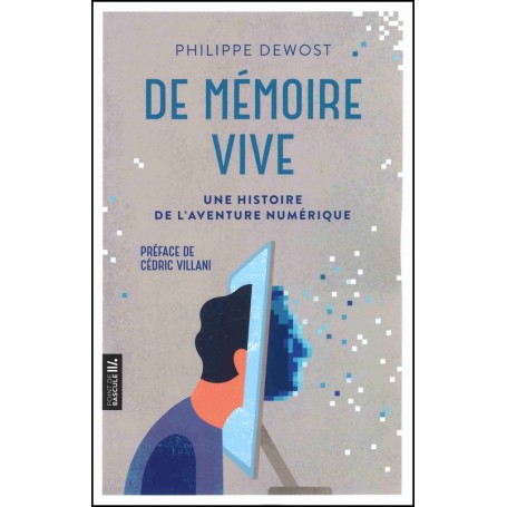 De mémoire vive - Philippe Dewost
