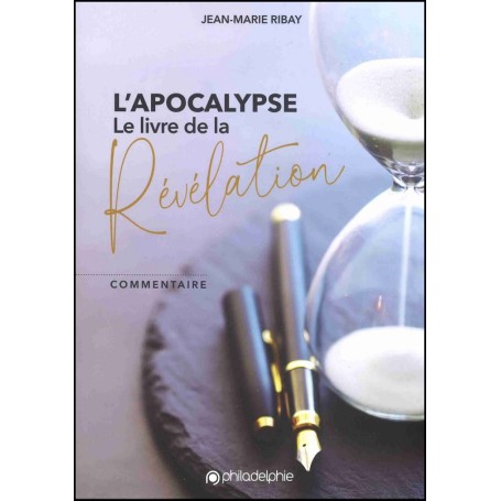 Apocalypse le livre de la révélation - Jean-Marie Ribay