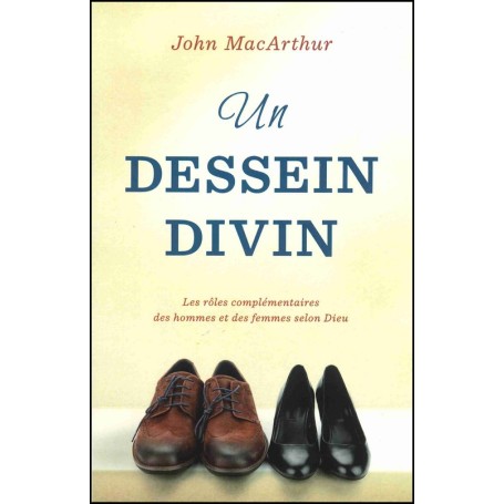 Un dessein divin - John MacArthur