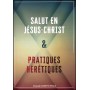 Salut en Jésus-Christ et pratiques hérétiques - Daudet Bieto Pala