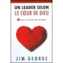 Un leader selon le cœur de Dieu - Jim George
