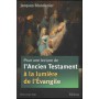 Pour une lecture de l’Ancien Testament à la lumière de l’Evangile - 2e édition révisée - Jacques Blandenier
