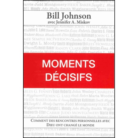 Moments décisifs - Bill Johnson