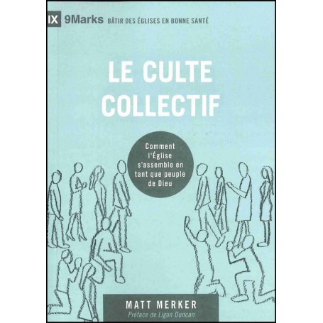 Le culte collectif - Matt Merker