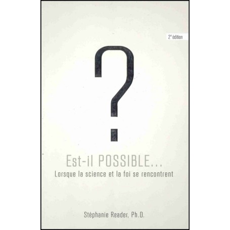 Est-il possible… - 2ème édition - ancienne couverture - même contenu - Stéphanie Reader