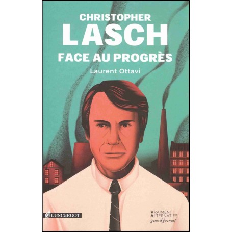 Christophe Lasch Face au Progrès - Laurent Ottavi