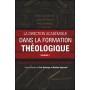 La direction académique dans la formation théologique. Volume 2