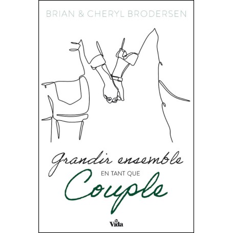 Grandir ensemble en tant que couple - Brodersen Brian & Cheryl