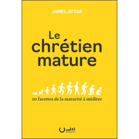 Le chrétien mature - Jamel Attar
