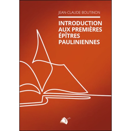 Introduction aux premières épîtres pauliniennes - Jean-Claude Boutinon