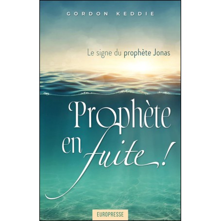 Prophète en fuite - Gordon J. Keddie