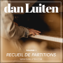 Recueil de partitions, volume 1 - Dan Luiten