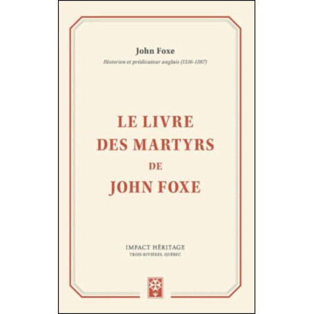 Le Livre des martyrs de John Foxe - John Foxe