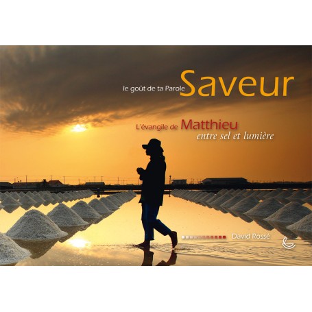 Evangile de Matthieu - Saveur - David Rossé