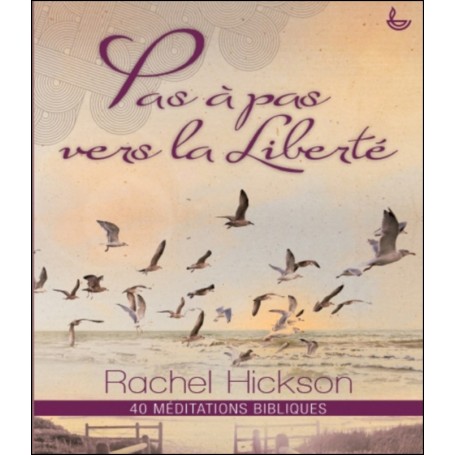 Pas à pas vers la liberté - Rachel Hickson