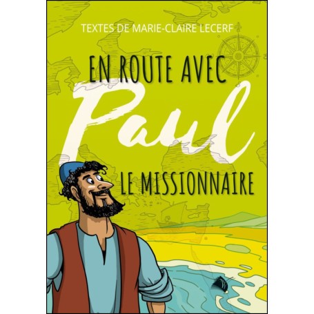 En route avec Paul le missionnaire - Marie Claire Lecerf