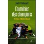 L'aumônier des champions - Joël Thibault