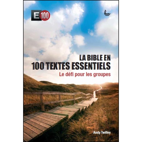 La Bible en 100 textes essentiels (Groupes) - Whitney Kuniholm