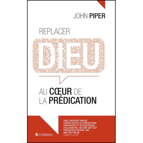 Replacer Dieu au coeur de la prédication - John Piper