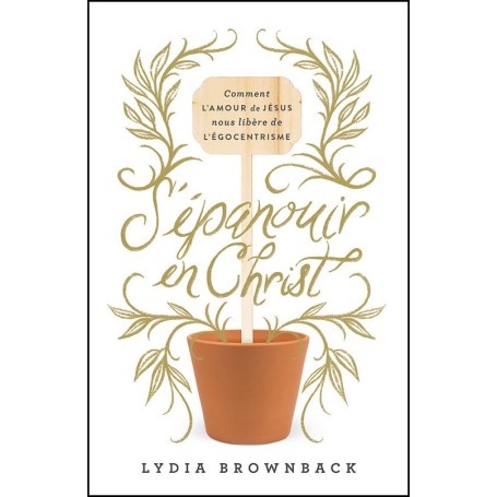 S'épanouir en Christ - Lydia Brownback