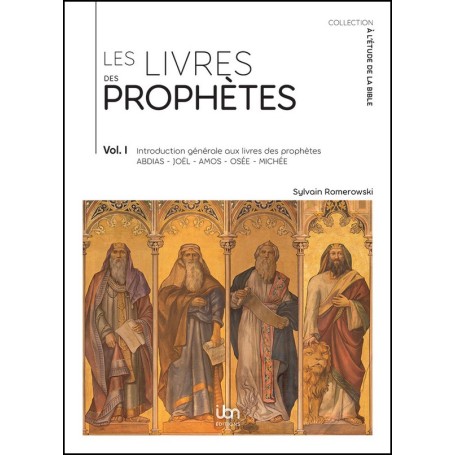 Les livres des prophètes - Volume 1 - Sylvain Romerowski