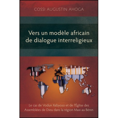 Vers un modèle africain de dialogue interreligieux - Cossi Augustin Ahoga