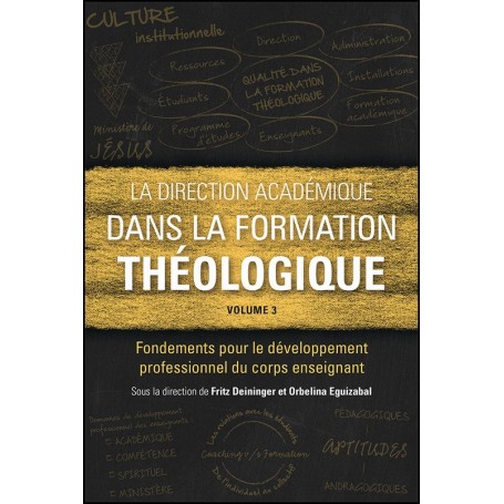 La direction académique dans la formation théologique. Volume 3 - Orbelina Eguizabal