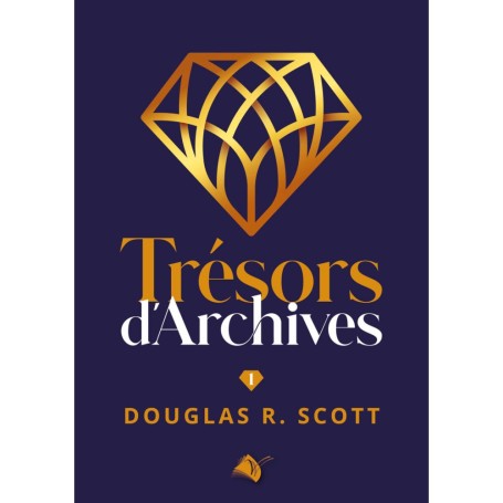 Trésors d'Archives 1 - Douglas R. Scott